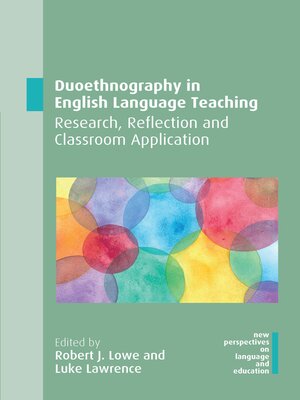cover image of Duoethnography in English Language Teaching: Research, Reflection and Classroom Application